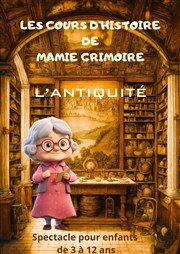 Les cours d'histoire de Mamie Grimoire : L'antiquité Le petit Theatre de Valbonne Affiche