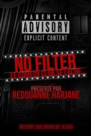 No Filter - Le Comedy Club se lâche ! Le Comedy Club Affiche