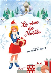 Le rêve de Noëlle L'Archange Thtre Affiche