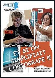 Et si on simplifiait l'ortografe ! Laurette Thtre Avignon - Petite salle Affiche