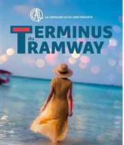 Terminus du tramway Thtre Acte 2 Affiche