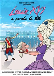 Louis XVI a perdu la tête Caf Thtre le Flibustier Affiche