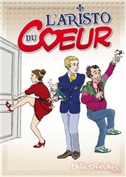 L'aristo du coeur Caf-Thatre L'Atelier des Artistes Affiche