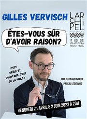 Gilles Vervisch dans Êtes-vous sûr d'avoir raison ? L'Archipel - Salle 2 - rouge Affiche