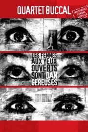 Les femmes aux yeux ouverts sont dangereuses L'Auguste Thtre Affiche