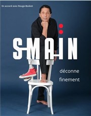 Smaïn déconne finement | Lomme Cinma Kinpolis de Lomme Affiche