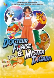 Docteur Fraise et Mister Tagada La Comdie de Nmes Affiche