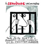 Le discours de la servitude volontaire Thtre de Nesle - grande salle Affiche