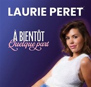 Laurie Peret dans A bientôt quelque part Thtre Sbastopol Affiche