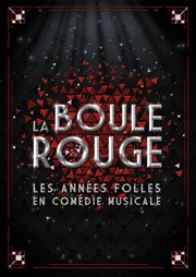 La Boule Rouge Thtre des Varits - Grande Salle Affiche