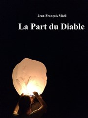 La Part du Diable Thtre du Nord Ouest Affiche