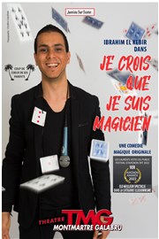 Ibrahim El Kebir dans Je crois que je suis magicien Thtre Montmartre Galabru Affiche