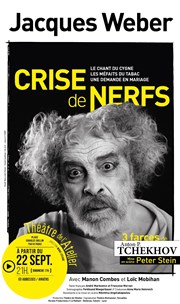 Crise de nerfs - 3 Farces d'Anton P. Tchekhov | avec Jacques Weber Thtre de l'Atelier Affiche