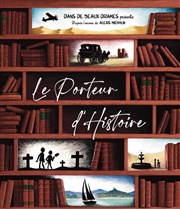 Le Porteur d'Histoire | par Damien Canneva Thtre de l'Oeuvre Affiche