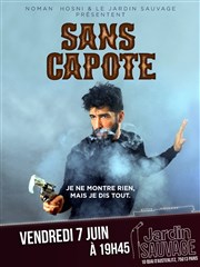 Noman Hosni dans Sans Capote Jardin Sauvage Affiche