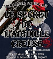 Le secret de l'aiguille creuse Thtre La Lucarne Affiche