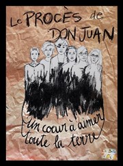 Un coeur à aimer toute la terre ou le procès de Don Juan Le Carr 30 Affiche