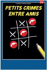 Petits crimes entre amis Espace Beaumarchais Affiche