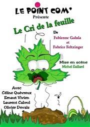 Le cri de la feuille Le Point Comdie Affiche