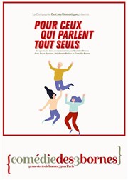 Pour ceux qui parlent tout seuls Comdie des 3 Bornes Affiche