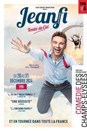 Jeanfi Janssens dans Tombé du ciel La Comdie des Champs Elyses Affiche