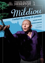 Le Mildiou, l'enfant du champ de patates Thtre du Petit Hbertot Affiche