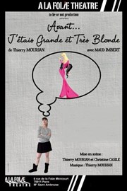 Avant...J'étais grande et très blonde A La Folie Thtre - Petite Salle Affiche