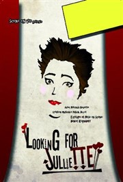 Looking for Juliette Le Repaire de la Comdie Affiche