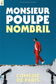 Monsieur Poulpe dans Nombril Comdie de Paris Affiche