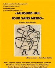 Aujourd'hui, jour sans métro Thtre Essaion Affiche