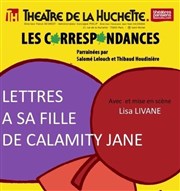 Lettres à sa fille de Calamity Jane Thtre de la Huchette Affiche