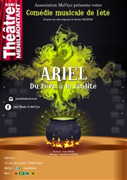 Ariel, du rêve à la réalité Thtre de Mnilmontant - Salle Guy Rtor Affiche