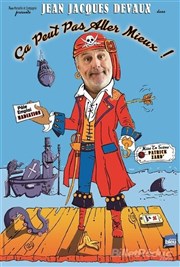 Jean-Jacques Devaux dans Ça peut pas aller mieux ! Thtre le Tribunal Affiche