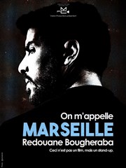 Redouane Bougheraba dans On m'appelle Marseille Sacr Affiche