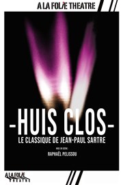 Huis clos  La Folie Thtre - Grande Salle Affiche