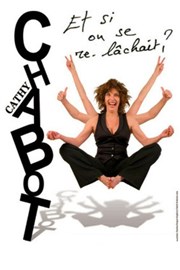 Cathy Chabot dans Et si on se re-lâchait ? L'Antidote Thtre Affiche