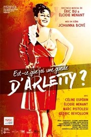 Est ce que j'ai une gueule d'Arletty ? Centre culturel Jacques Prvert Affiche