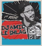 Djamil le Shlag dans 1er Round L'Odeon Montpellier Affiche