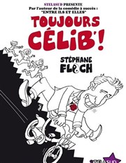 Stephane Floch dans Toujours Célib Studio Factory Affiche