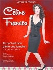 Céline Frances dans Ah qu'il est bon d'être une femelle ! Carioca Caf-Thtre Affiche