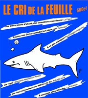 Le cri de la feuille ou les outils du bonheur La Comdie de la Passerelle Affiche