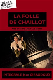 La folle de Chaillot Thtre du Nord Ouest Affiche