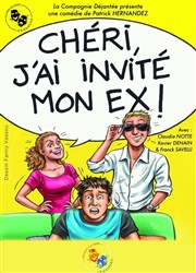 Chéri, j'ai invité mon ex ! La Comdie des Suds Affiche