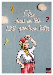 Elise dans sa tête 123 questions bêtes Thtre Darius Milhaud Affiche