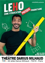 Leho dans ZEPP, Zone d'éducation presque prioritaire ! Thtre Darius Milhaud Affiche