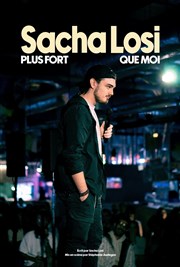 Sacha Losi dans Plus fort que moi Espace Gerson Affiche