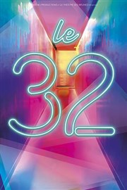 Le 32, Cabaret de curiosités Thtre des Brunes Affiche