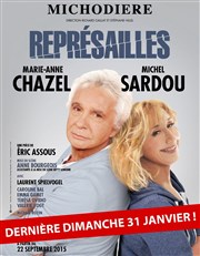 Représailles | Avec Michel Sardou et Marie-Anne Chazel | Les dernières Thtre de La Michodire Affiche