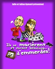 Ils se marièrent et eurent beaucoup... d'emmerdes ! Boui Boui Caf Comique Affiche