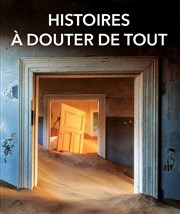 Histoires à douter de tout Thtre Les Ateliers d'Amphoux Affiche